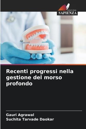 Recenti progressi nella gestione del morso profondo