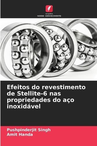 Efeitos do revestimento de Stellite-6 nas propriedades do aço inoxidável
