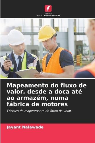 Mapeamento do fluxo de valor, desde a doca até ao armazém, numa fábrica de motores