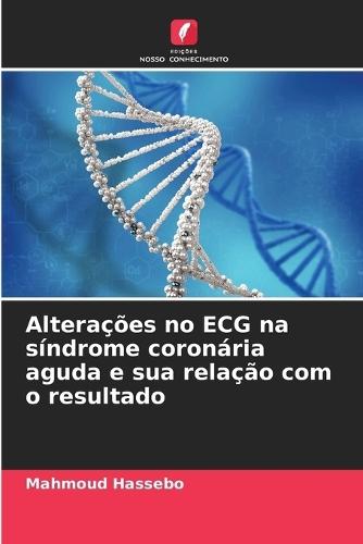 Alterações no ECG na síndrome coronária aguda e sua relação com o resultado