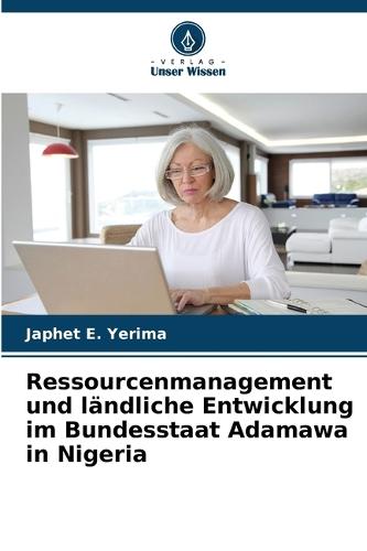 Ressourcenmanagement und ländliche Entwicklung im Bundesstaat Adamawa in Nigeria