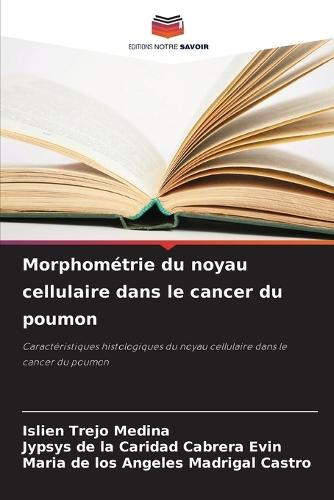 Morphométrie du noyau cellulaire dans le cancer du poumon