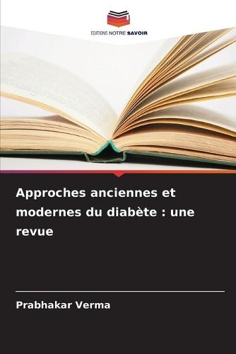 Approches anciennes et modernes du diabète: une revue
