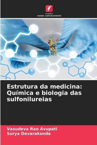 Estrutura da medicina: Química e biologia das sulfonilureias