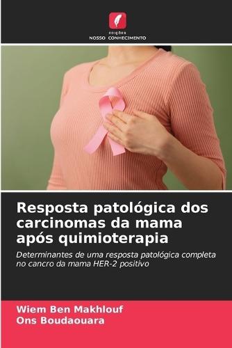 Resposta patológica dos carcinomas da mama após quimioterapia