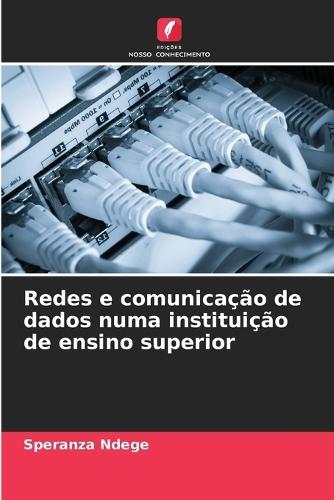 Redes e comunicação de dados numa instituição de ensino superior