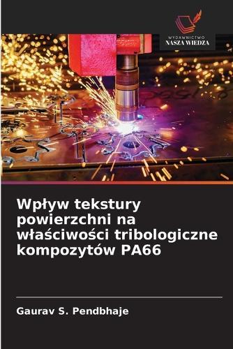 Wplyw tekstury powierzchni na wlaściwości tribologiczne kompozytów PA66