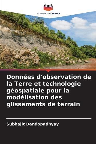 Données d'observation de la Terre et technologie géospatiale pour la modélisation des glissements de terrain