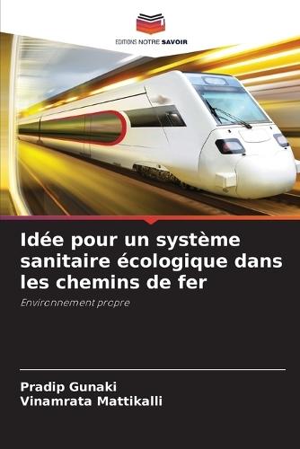Idée pour un système sanitaire écologique dans les chemins de fer