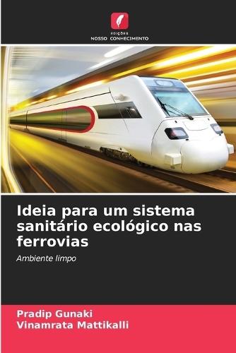Ideia para um sistema sanitário ecológico nas ferrovias