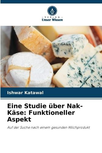 Eine Studie über Nak-Käse: Funktioneller Aspekt