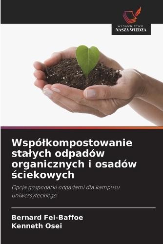 Wspólkompostowanie stalych odpadów organicznych i osadów ściekowych