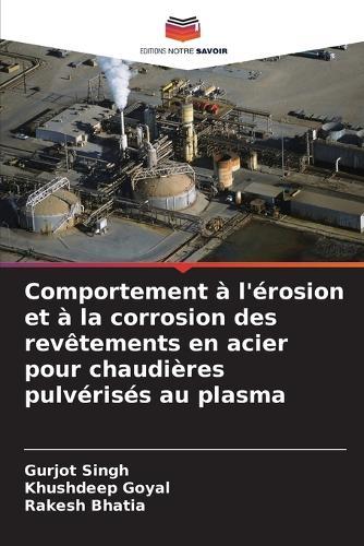 Comportement à l'érosion et à la corrosion des revêtements en acier pour chaudières pulvérisés au plasma