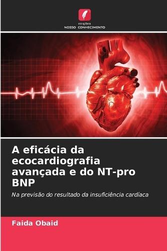 A eficácia da ecocardiografia avançada e do NT-pro BNP