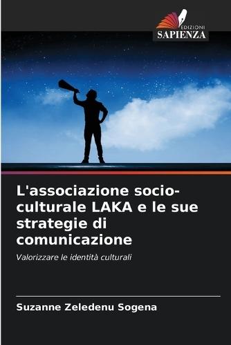 L'associazione socio-culturale LAKA e le sue strategie di comunicazione