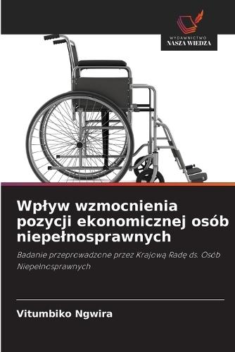 Wplyw wzmocnienia pozycji ekonomicznej osób niepelnosprawnych