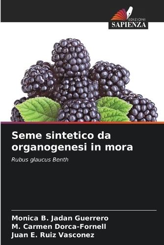 Seme sintetico da organogenesi in mora