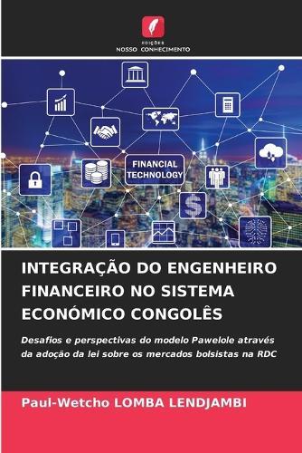 Integração Do Engenheiro Financeiro No Sistema Económico Congolês
