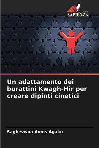 Un adattamento dei burattini Kwagh-Hir per creare dipinti cinetici