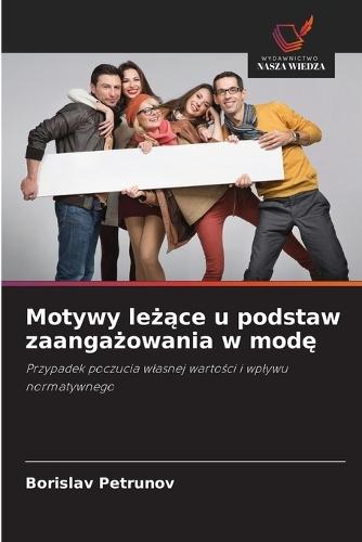 Motywy leżące u podstaw zaangażowania w modę