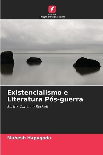 Existencialismo e Literatura Pós-guerra