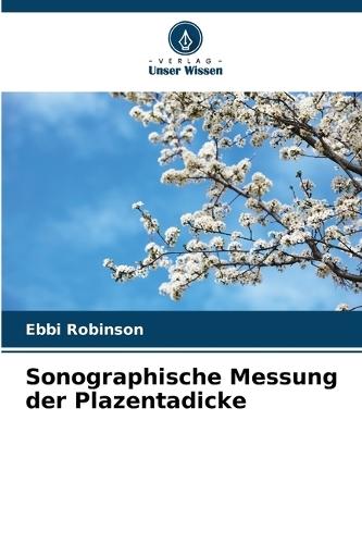 Sonographische Messung der Plazentadicke