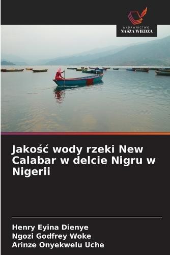 Jakośc wody rzeki New Calabar w delcie Nigru w Nigerii