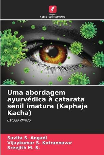 Uma abordagem ayurvédica à catarata senil imatura (Kaphaja Kacha)