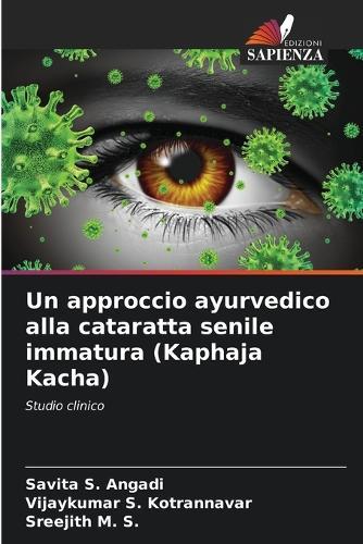 Un approccio ayurvedico alla cataratta senile immatura (Kaphaja Kacha)