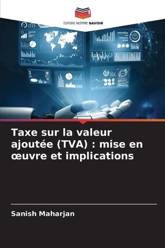 Taxe sur la valeur ajoutée (TVA): mise en oeuvre et implications