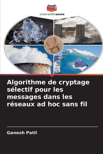 Algorithme de cryptage sélectif pour les messages dans les réseaux ad hoc sans fil