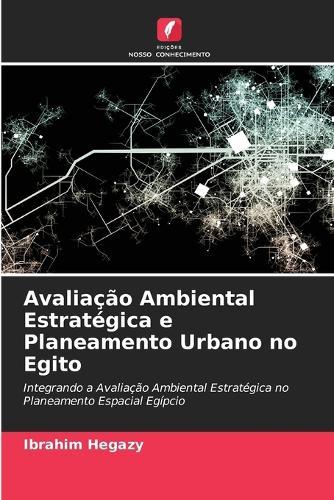 Avaliação Ambiental Estratégica e Planeamento Urbano no Egito