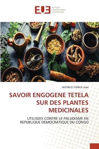 Savoir Engogene Tetela Sur Des Plantes Medicinales