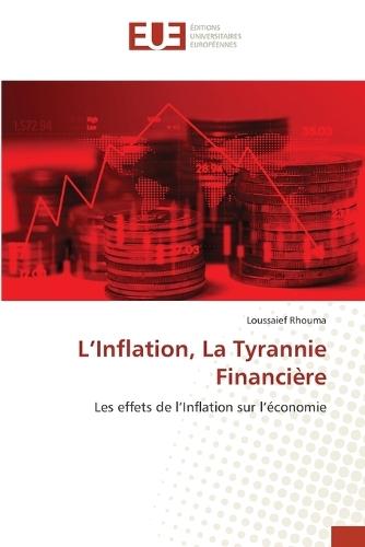 L'Inflation, La Tyrannie Financière
