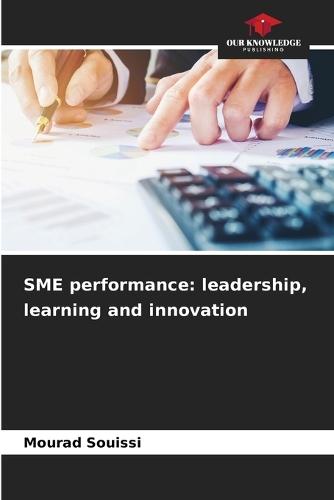 SME performance: leadership, learning and innovation