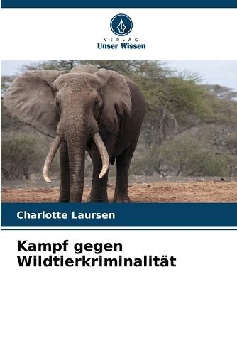 Kampf gegen Wildtierkriminalität
