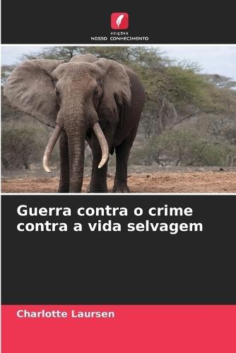 Guerra contra o crime contra a vida selvagem