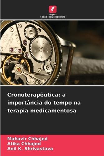 Cronoterapêutica: a importância do tempo na terapia medicamentosa