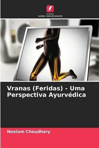 Vranas (Feridas) - Uma Perspectiva Ayurvédica