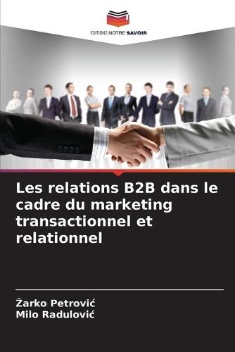 Les relations B2B dans le cadre du marketing transactionnel et relationnel