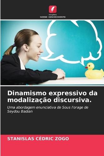 Dinamismo expressivo da modalização discursiva.