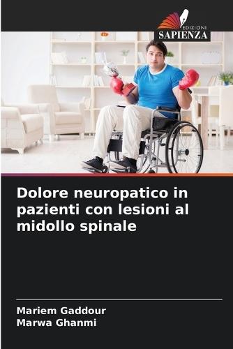 Dolore neuropatico in pazienti con lesioni al midollo spinale