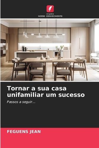 Tornar a sua casa unifamiliar um sucesso