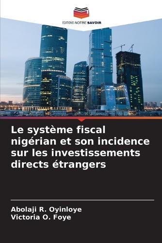 Le système fiscal nigérian et son incidence sur les investissements directs étrangers