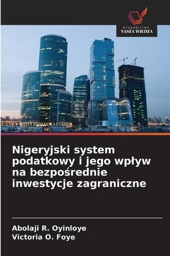 Nigeryjski system podatkowy i jego wplyw na bezpośrednie inwestycje zagraniczne