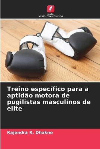 Treino específico para a aptidão motora de pugilistas masculinos de elite