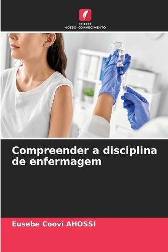Compreender a disciplina de enfermagem