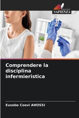 Comprendere la disciplina infermieristica