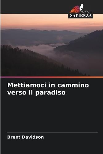 Mettiamoci in cammino verso il paradiso