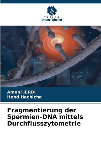 Fragmentierung der Spermien-DNA mittels Durchflusszytometrie